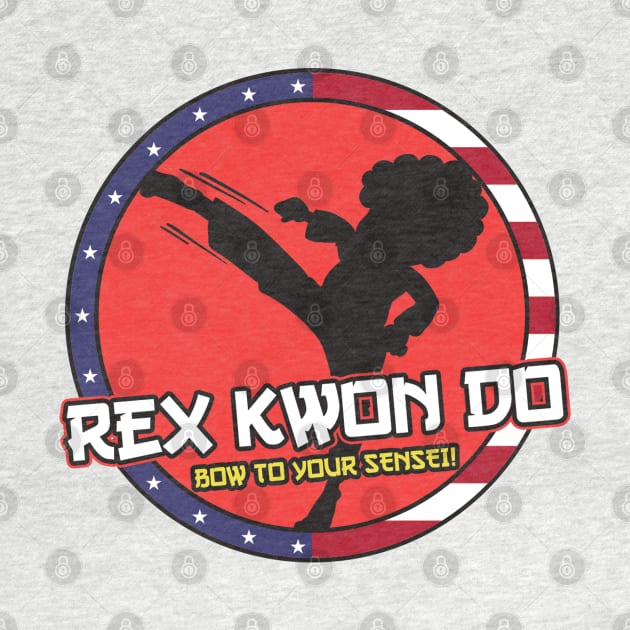 Rex Kwon Do - Bow To Your Sensei by igdprints